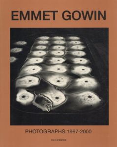 エメット・ゴーウィン写真集　Emmet Gowin Photographs: 1967-2000/Emmet Gowin