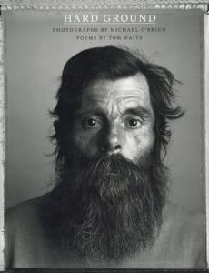 マイケル・オブライエン写真集　Hard Ground/Tom Waits　Michael O'Brien写真