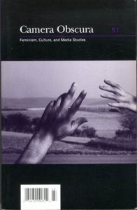 Camera Obscura 51 Feminism,culture,and Media Studies/