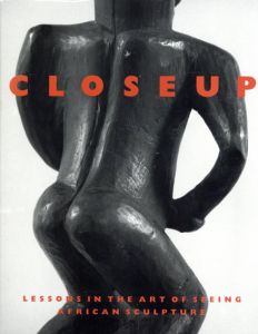 Closeup: Lessons in the Art of Seeing African Sculpture/Jerry L. Thompson