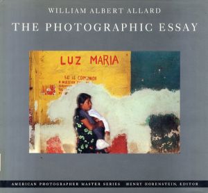 ウィリアム・アルバート・アラード写真集　Photographic Essay/William Albert Allard