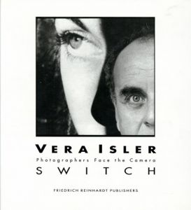 ヴェラ・イスラー写真集　Vera Isler: Switch Photographers Face the Camera / Vera Isler