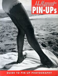 Bernard of Hollywood Pin-Ups: Guide to Pin-Up Photography (Evergreen Series)/Bruno Bernard