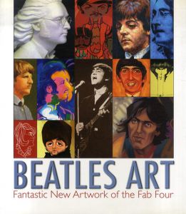 Beatles Art: Fantastic New Artwork of the Fab Four/Linda Webb編