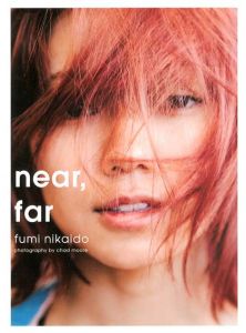 near, far　二階堂ふみ写真集/二階堂ふみ　チャド・ムーア