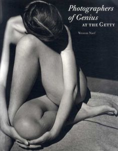 Photographers of Genius at the Getty/Weston Naef
