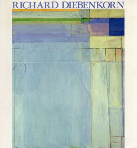 リチャード・ディーベンコーン展/原美術館編　Richard Diebenkorn