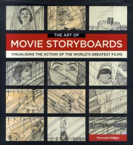 世界名作映画絵コンテ図鑑　The art of movie story boards/フィオヌラ・ハリガン 富永晶子訳