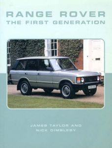 レンジローバー　Range Rover: The First Generation/James Taylor/ Nick Dimbledy