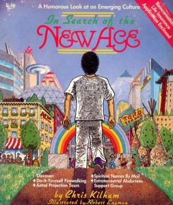 In Search of the New Age/Christopher S. Kilham、Robert Engman