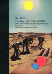 Discourses: Conversations about Postmodern Culture/Russell Ferguson/ Karen Fiss/ William Olander/ Marcia Tucker編