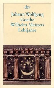 ヴィルヘルム・マイスターの修業時代　Wilhelm Meisters Lehrjahre/Goethe