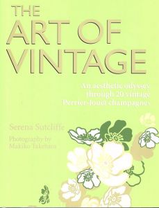 The Art of Vintage: An aesthetic odyssey through 20 vintage Perrier-Joudt champagnes/Serena Sutcliffe/Jean-Pierre Devroey/Federico Simonti　Makiko Takehara写真