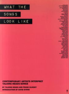 トーキング・ヘッズ　What the Songs Look Like/Frank Olinsky/David Byrne/Talking Heads