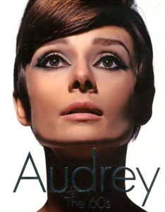 Audrey: オードリー・ヘップバーン　60年代の映画とファッション/デイヴィッド・ウィルズ　黒川由美訳