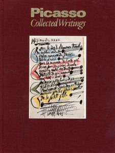 パブロ・ピカソ　Picasso: Collected Writings/Michel Leiris/Marie-Laure Bernadac/Christine Piot/Pablo Picasso