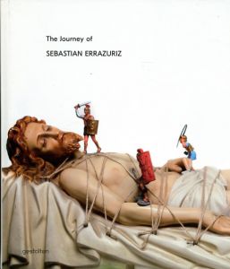 The Journey of Sebastian Errazuriz/Sebastian Errazuriz