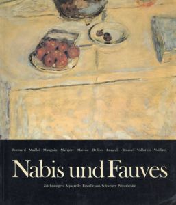 Nabis und Fauves. Zeichnungen, Aquarelle, Pastelle aus Schweizer Privatbesitz/