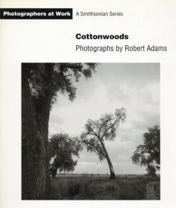 ロバート・アダムス写真集　Cottonwoods/Robert Adams写真