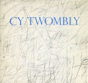 サイ・トゥオンブリー　Cy Twombly/Cy Twombly