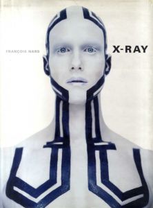 フランソワ・ナーズ　Francois Nars: X-Ray/Francois Nars　Andre Leon Talley文