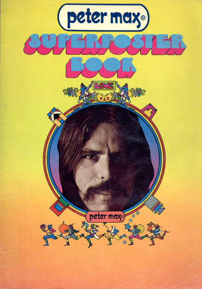 ピーター・マックス　Peter Max: Superposter Book／