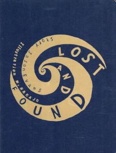 LOST AND FOUND　喪失と発見/ジェイソン・エヴァンス文　仲條正義絵