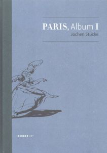 Paris, Album 1: 2004-2008/Jochen Stucke