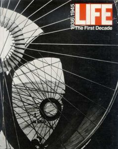 Life: The First Decade, 1939-45/