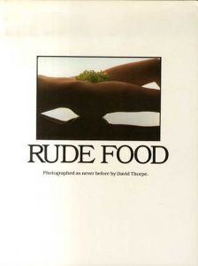 デイヴィッド・ソープ写真集　David Thorpe: Rude Food/Pierre Le Poste/Martin Reavley