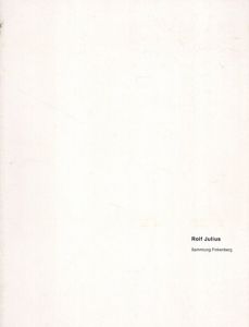 ロルフ・ユリウス　Rolf Julius: Sammlung Finkenberg/