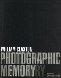 Photographic Memory/Graydon Carter William Claxton