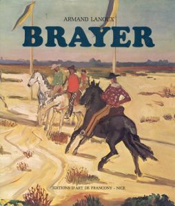 イヴ・ブライヤー　Yves Brayer ou le Pas Espagnol/Yves Brayer