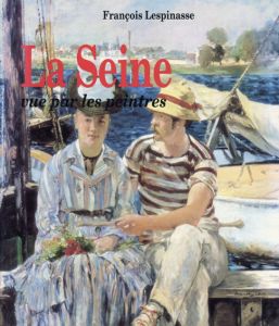 Le Seine vue par les Peintres/