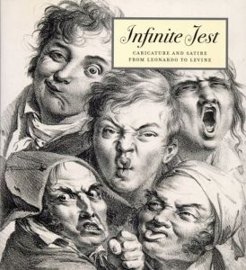 Infinite Jest: Caricature and Satire from Leonardo to Levine (Metropolitan Museum of Art)/Constance C. McPhee/Nadine M. Orenstein