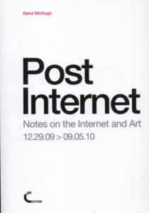 Post Internet/Gene McHugh