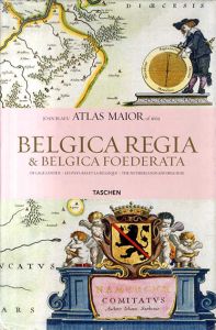 Joan Blaeu Atlas Maior 1665 Belgica Regia & Belgica Foederata: De Lage Landen: Les Pays-Bas Et La Belgique: The Netherlands And Belguim/Joan Blaeu/Peter Van Der Kroght