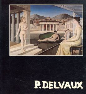 Paul Delvaux　ポール・デルボー/Paul Delvaux