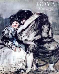 ゴヤ　Goya: Hommages/