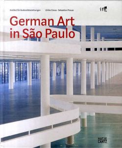 German Art in Sao Paulo: German Art at the Biennial 1951-2012/Ulrike Groos/Sebastian Preuss編集　Ana Magalhaes/Jan Maruhn/Jan May寄稿