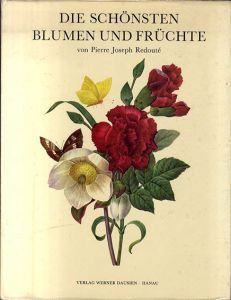 Die schonsten Blumen und Fruchte/P.J.Redoute