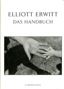 エリオット・アーウィット写真集　Das Handbuch: Elliott Erwitt/Elliott Erwitt