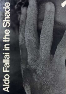 アルド・ファライ写真集　Aldo Fallai: Aldo Fallai In the Shade /Aldo Fallai