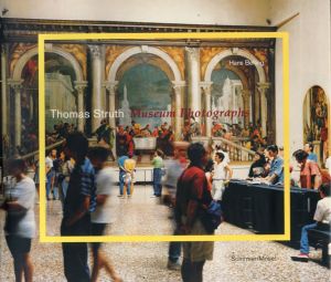 トーマス・シュトゥルート写真集　Thomas Struth: Museum Photos/Thomas Struth