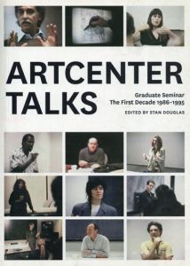 Artcenter Talks: Graduate Seminar,the First Decade,1986-1995/Stan Douglas編　Diana Thater/Jason E. Smith