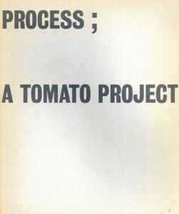 Tomato: Process； A Tomato Project/Steve Baker