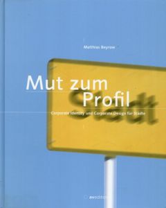 Mut zum Profil: Corporate Identity und Corporate Design fuer Staedte/Matthias Beyrow