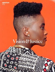 Vision & Justice: Aperture 223(Aperture Magazine)/Sarah Lewis編