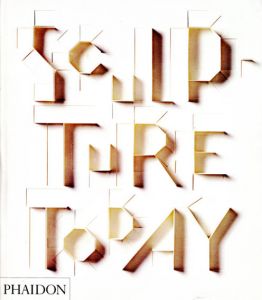 Sculpture Today/Judith Collins　ジュディス・コリンズ
