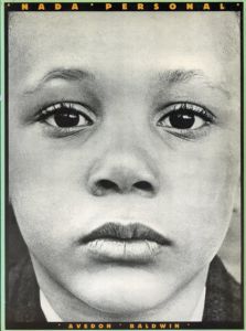 Nada Personal: Richard Avedon, James Baldwin/リチャード・アヴェドン/ジェイムズ・ボールドウィン